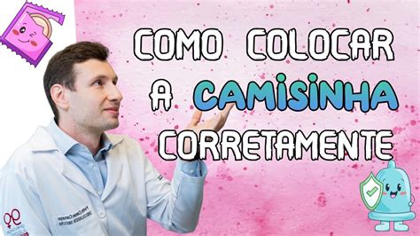 COMO COLOCAR A CAMISINHA CORRETAMENTE